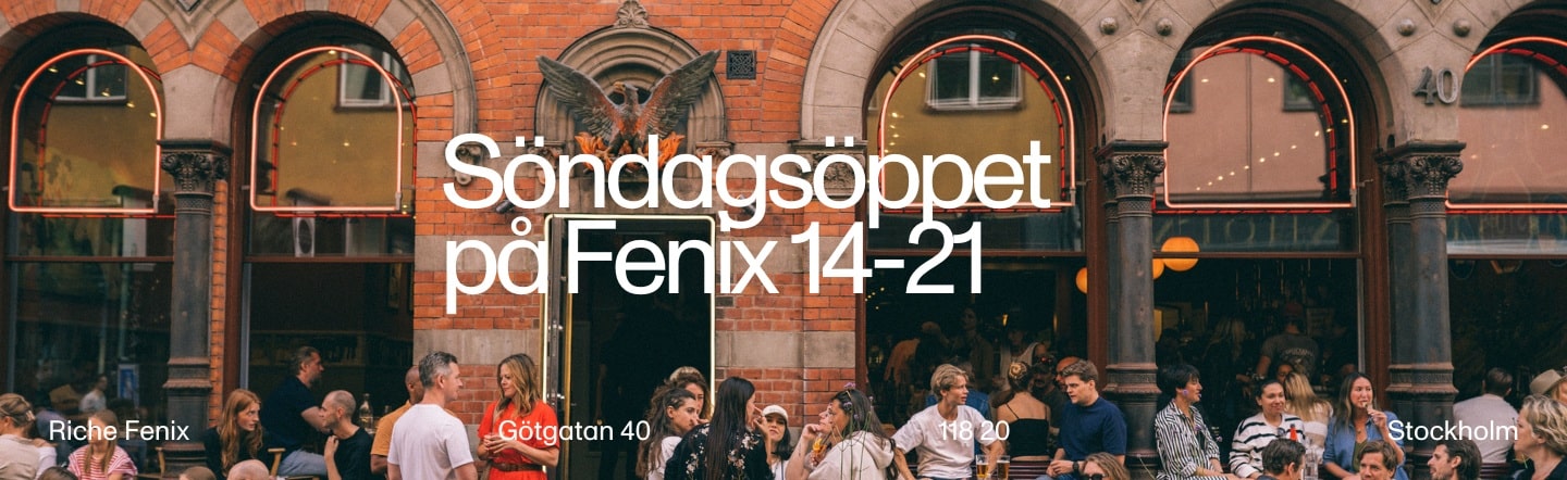 Den 5 maj öppnar Riche Fenix även på söndagar!